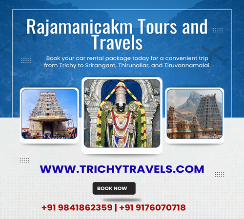 Trichy to Srirangam Thirunallar Tiruvannamalai Car Rental