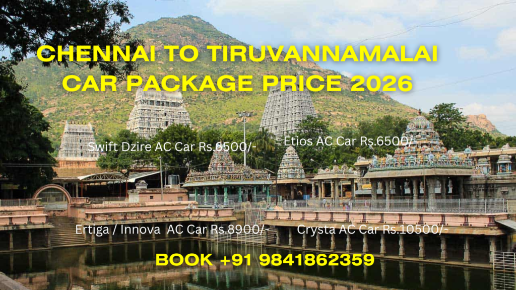 Chennai to Tiruvannamalai Car Package Price Affordable Cab Rental Travel Ease